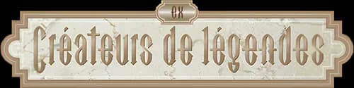 EX Créateurs de légendes