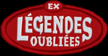 EX Légendes Oubliées